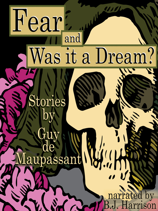 Title details for Fear and Was It a Dream? by Guy de Maupassant - Available